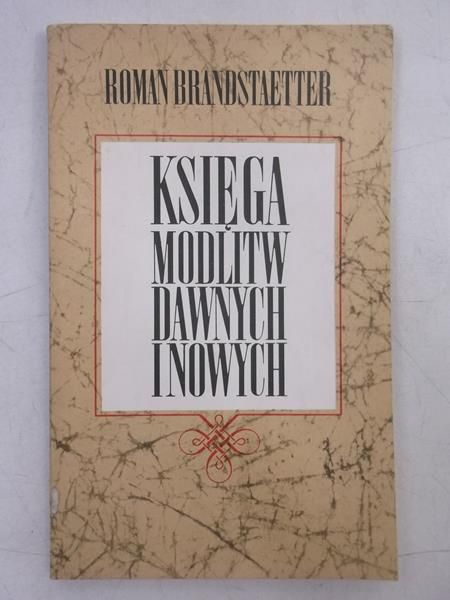 Brandstaetter Roman - Księga modlitw dawnych i nowych