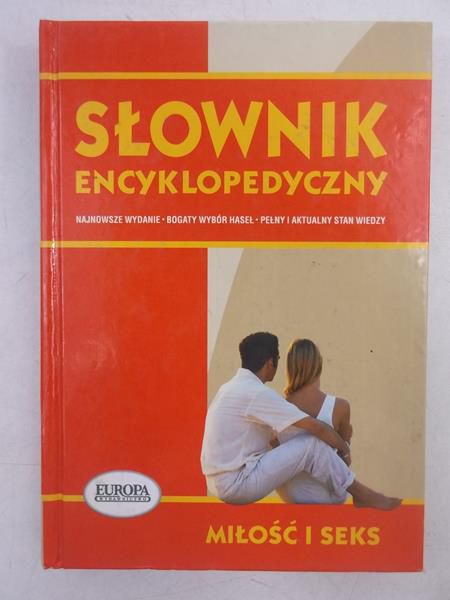 Lew-Starowicz Zbigniew - Słownik encyklopedyczny: Miłość i seks
