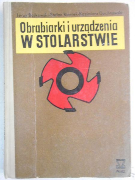 Obrabiarki i urządzenia w stolarstwie