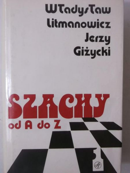 Giżycki Jerzy - Szachy od A do Z