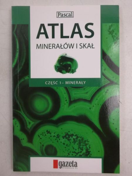 Atlas minerałów i skał, część 1 - Minerały