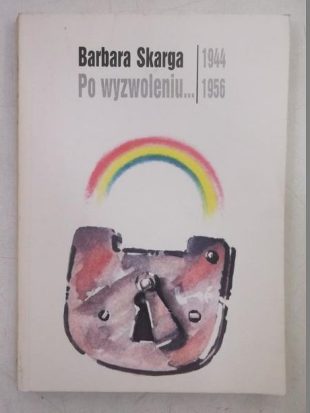 Po wyzwoleniu... (1944-1956)