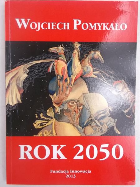 Pomykało Wojciech - Rok 2050, autograf