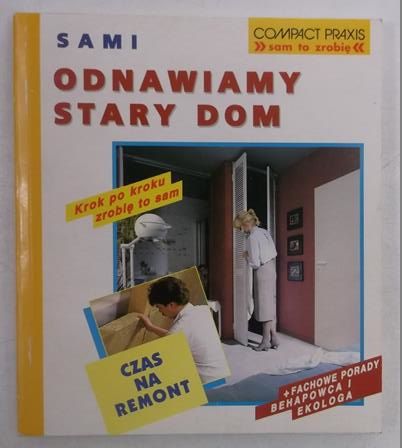 Sami odnawiamy stary dom