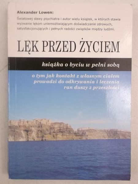 Lowen Alexander - Lęk przed życiem