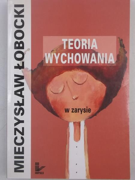Teoria wychowania w zarysie