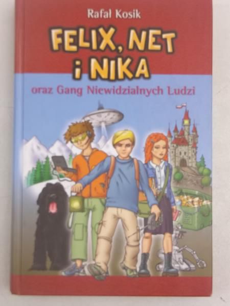 Kosik Rafał - Felix, Net i Nika oraz Gang Niewidzialnych Ludzi
