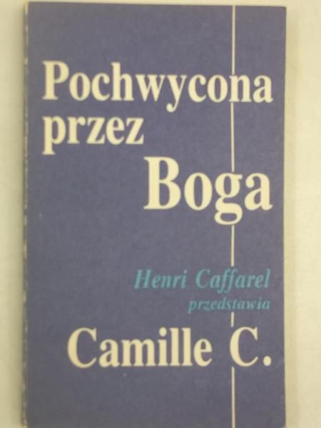 Caffarel Henri - Pochwycona przez Boga