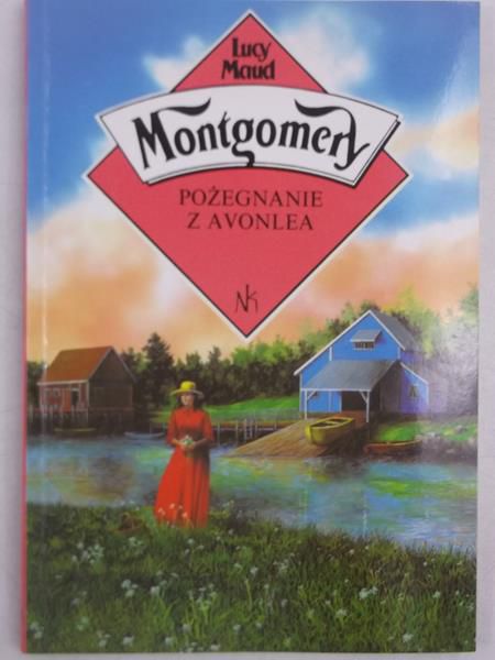 Maud Lucy - Pożegnanie z Avonlea