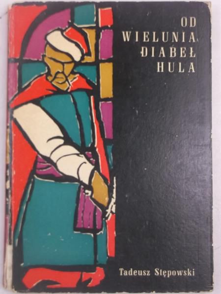 Do Wielunia diabeł hula