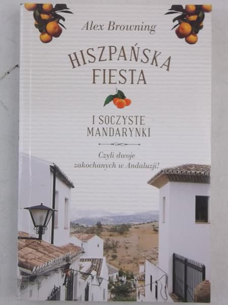 Hiszpańska fiesta i soczyste mandarynki