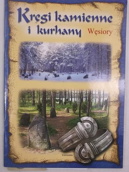Kapusta Michał (op.) - Kręgi kamienne i kurhany Węsiory