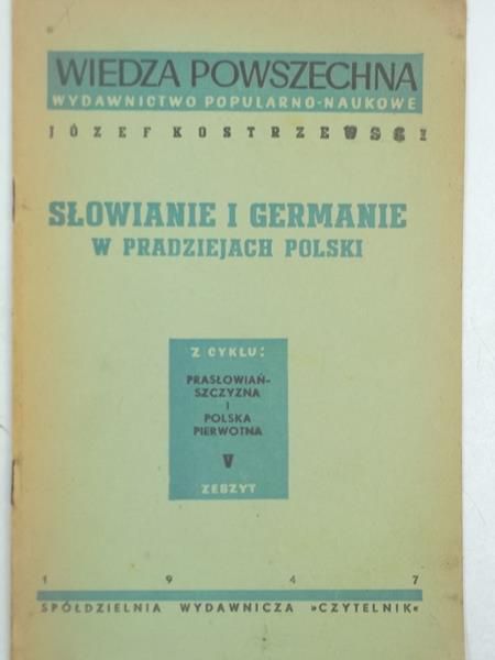 Słowianie i Germanie w pradziejach Polski, 1947 r.