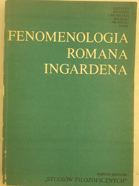 Kuczyński Janusz - Fenomenologia Romana Ingardena