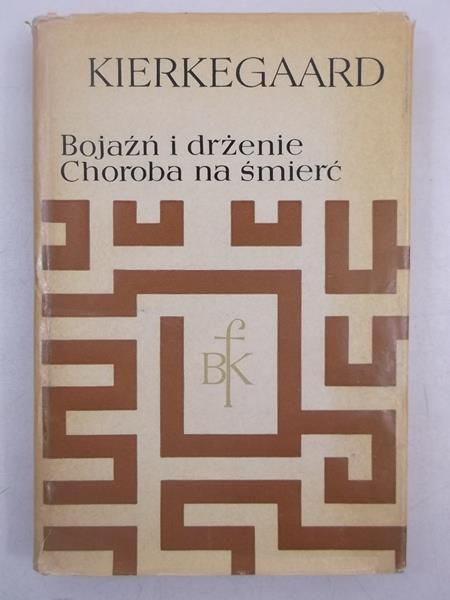 Bojaźń i drżenie. Choroba na śmierć, BKF