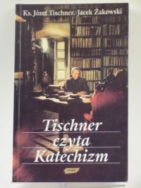 Tischner Józef,   - Tischner czyta Katechizm