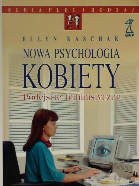 Nowa psychologia kobiety. Podejście feministyczne