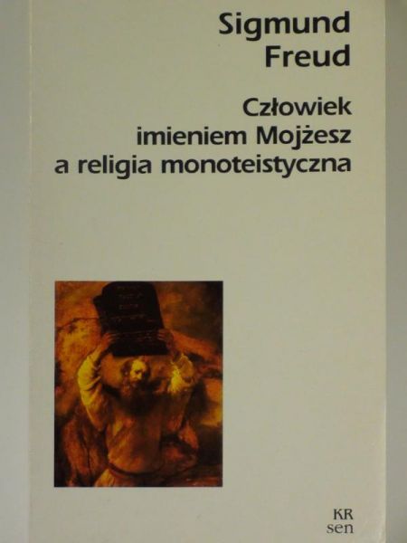 Człowiek imieniem Mojżesz a religia monoteistyczna