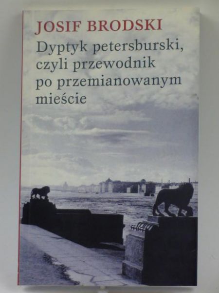 Dyptyk petersburski czyli przewodnik po przemianowanym mieście