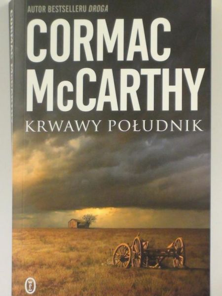 McCarthy Cormac - Krwawy południk albo Wieczorna łuna na zachodzie