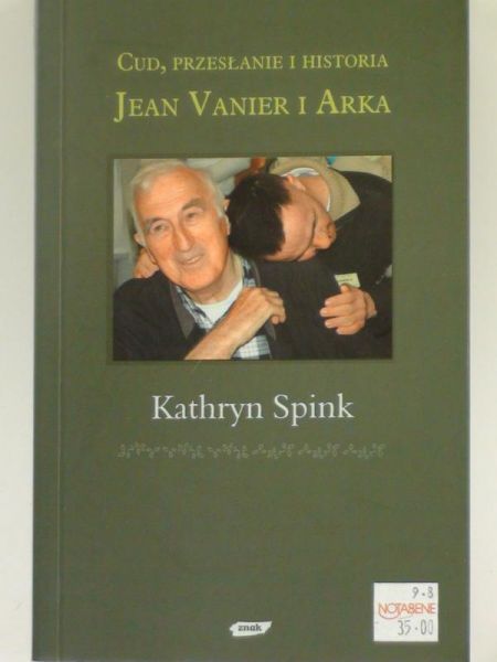 Jean Vanier i arka. Cud, przesłanie i historia