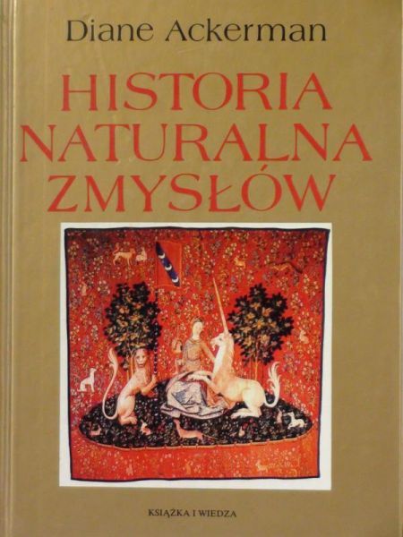 Ackerman Diane - Historia naturalna zmysłów