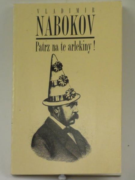 Nabokov Vladimir - Patrz na te arlekiny!