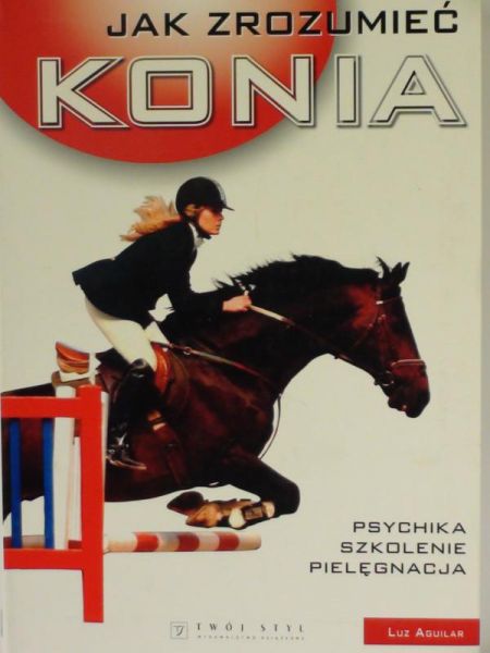 Aguilar Luz  - Jak zrozumieć konia
