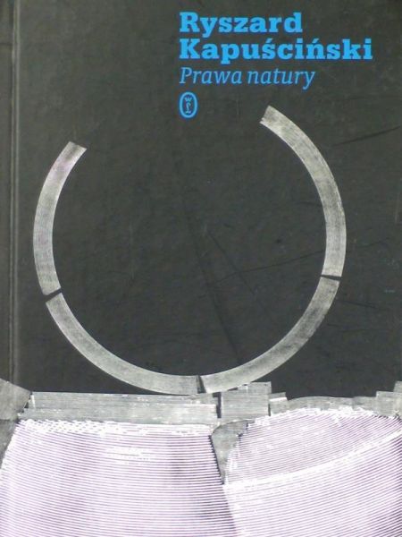 Kapuściński Ryszard - Prawa natury
