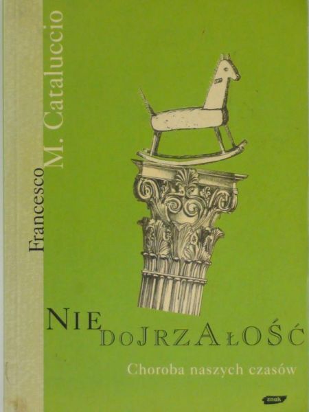 Niedojrzałość. Choroba naszych czasów.