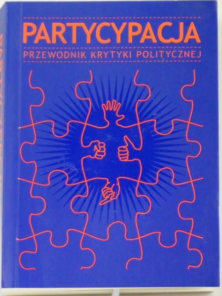 Erbel Joanna (red.) - Partycypacja.  Przewodnik Krytyki Politycznej
