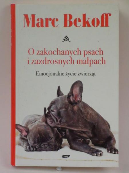 O zakochanych psach i zazdrosnych małpach. Emocjonalne życie zwierząt.