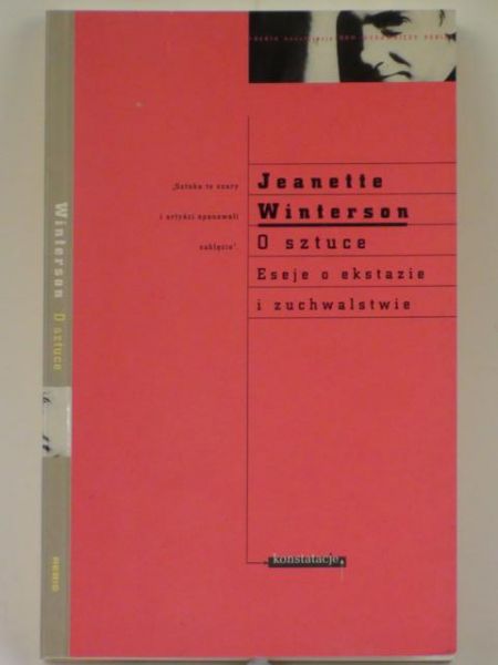 O sztuce. Eseje o ekstazie i zuchwalstwie
