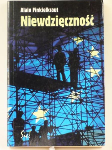 Finkiekraut Alain - Niewdzięczność