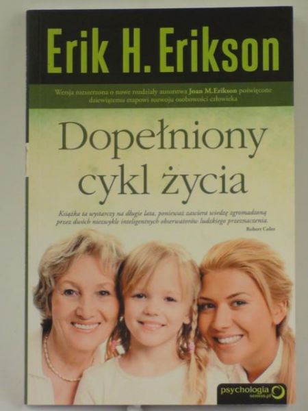 Erikson Erik H. - Dopełniony cykl życia