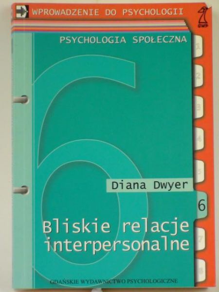 Dwyer Diana  - Bliskie relacje interpersonalne
