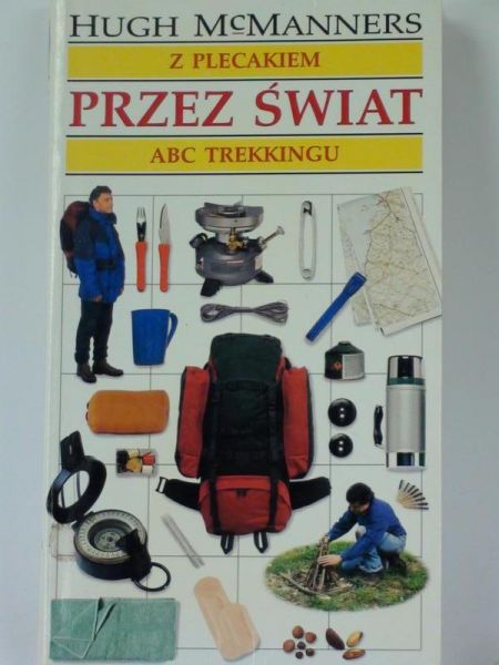 Z plecakiem przez świat. ABC trekkingu