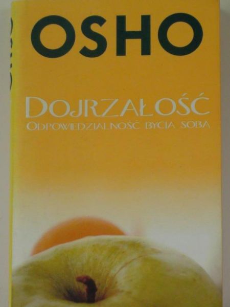 Dojrzałość. Odpowiedzialność bycia sobą