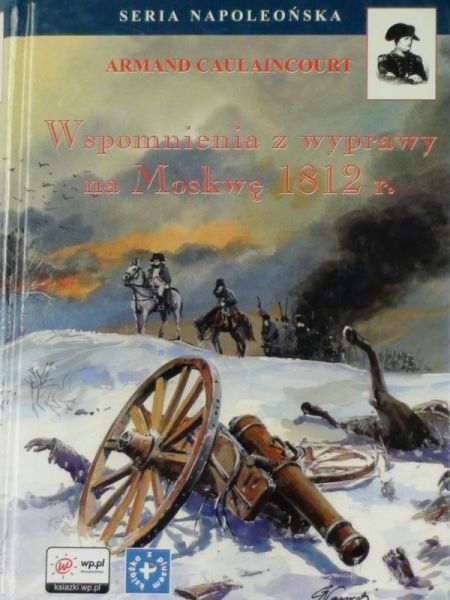 Wspomnienia z wyprawy na Moskwę 1812 r.