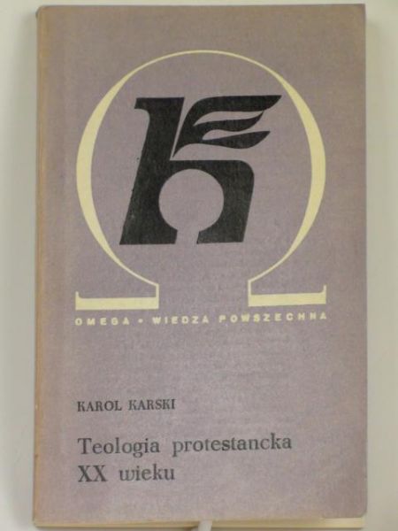 Karski Karol - Teologia protestancka XX wieku
