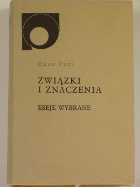 Paci Enzo - Związki i znaczenia.Eseje wybrane