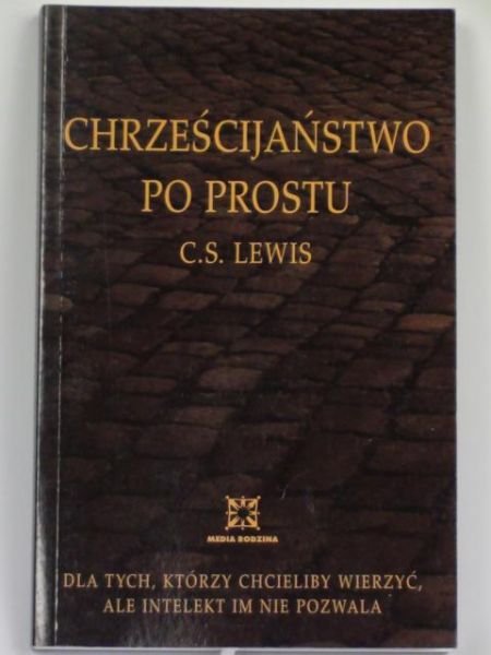 Lewis C. S. - Chrześcijaństwo po prostu