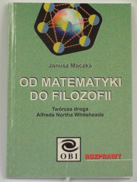 Mączka Janusz - Od matematyki do filozofii