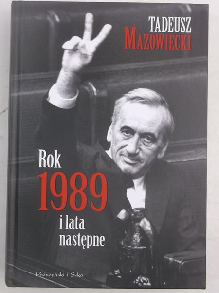 Mazowiecki Tadeusz - Rok 1989 i lata następne
