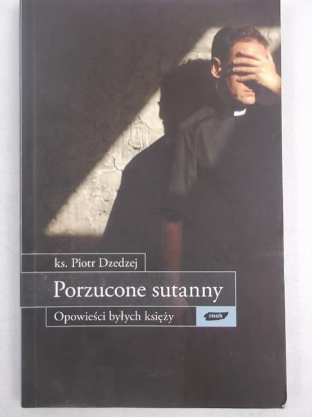 Dzedzej Piotr - Porzucone sutanny