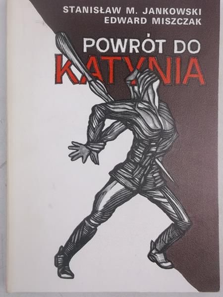 Miszczak Edward - Powrót do Katynia
