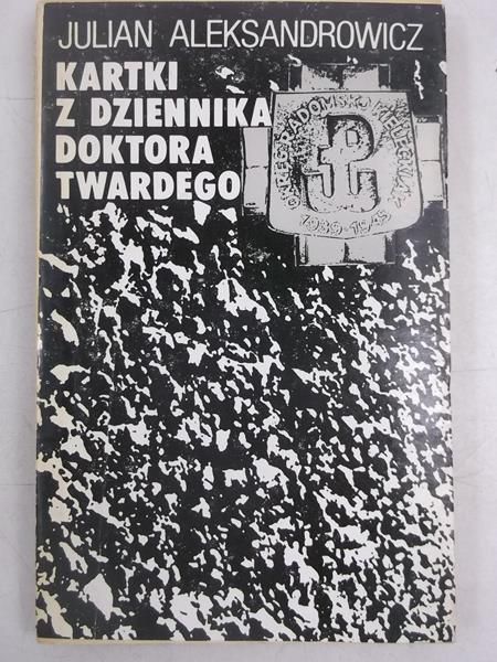 Aleksandrowicz Julian - Kartki z dziennika doktora Twardego