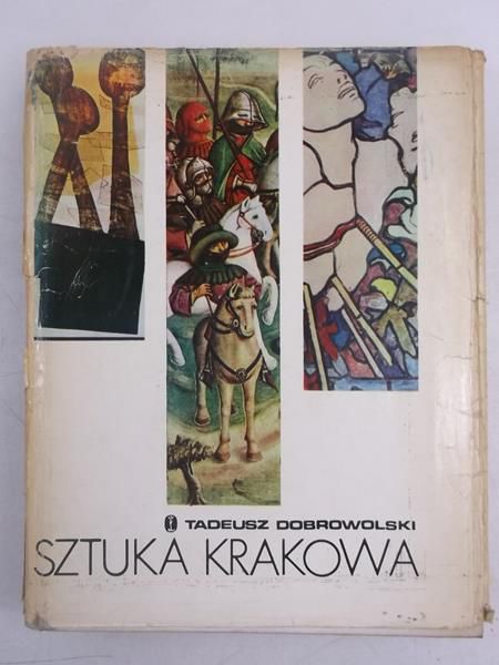 Dobrowolski Tadeusz - Sztuka Krakowa