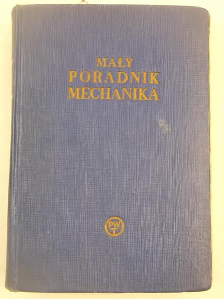 Dobrzański Tadeusz (red.) - Mały poradnik mechanika