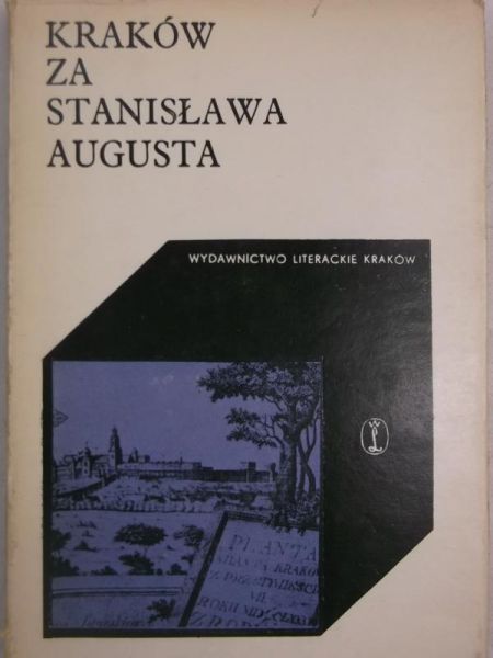 Kraków za Stanisława Augusta
